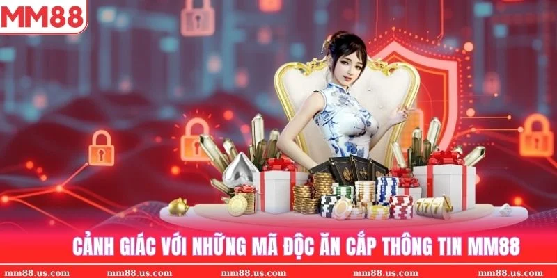 Hội viên tại MM88 nên cẩn trọng với những mã độc từ bên ngoài